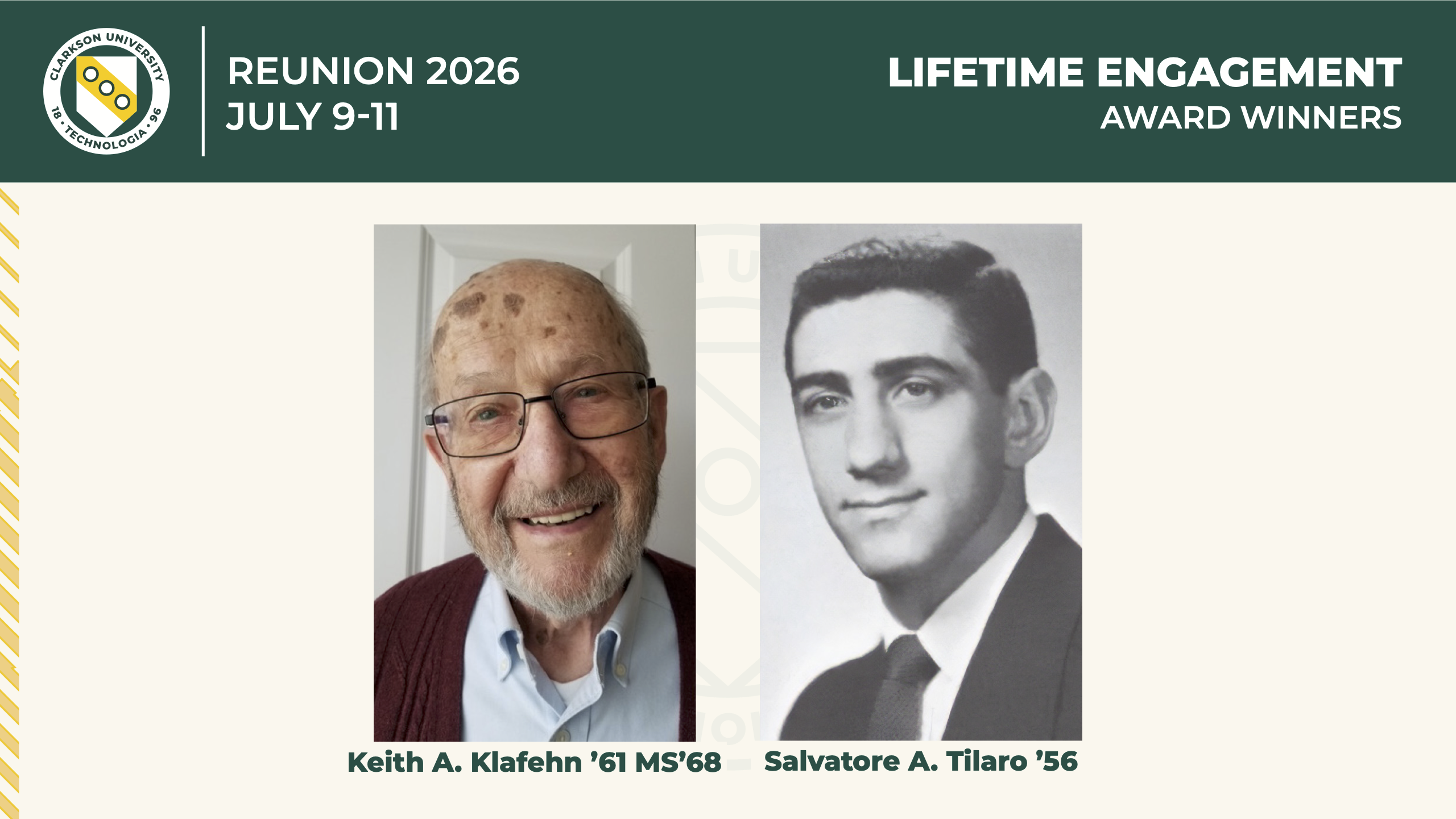 Graphic promoting Clarkson University Reunion 2026, taking place July 9–11, highlighting the Lifetime Engagement Award winners. The graphic features current and archival portraits of recipients Keith A. Klafehn ’61, MS ’68 and Salvatore A. Tilaro ’56. Clarkson branding appears across the top, with a subtle Clarkson shield watermark in the background.
